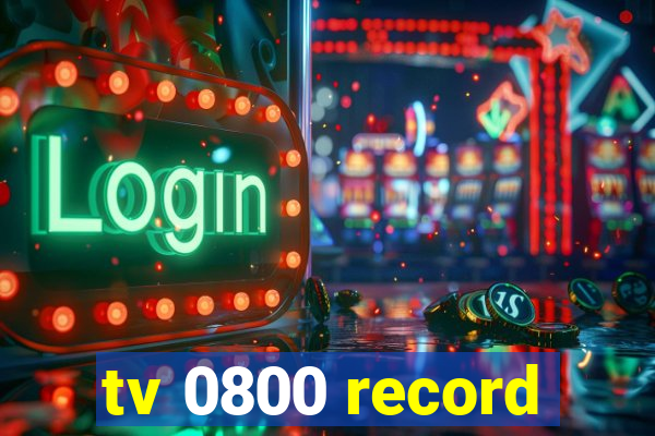tv 0800 record